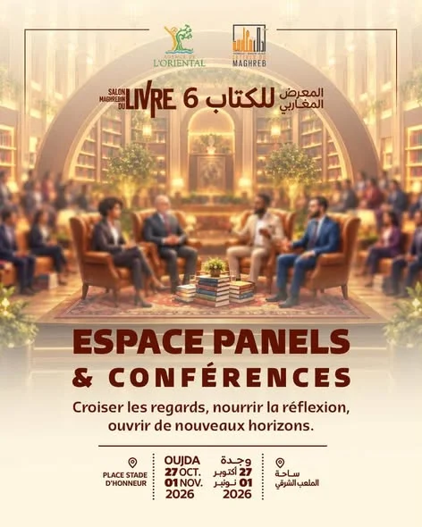 Participation à la 6ᵉ édition du Salon maghrébin du livre « Lettres du Maghreb » à Oujda